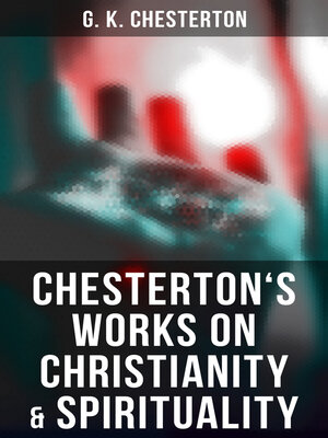 cover image of Chesterton's Works on Christianity & Spirituality